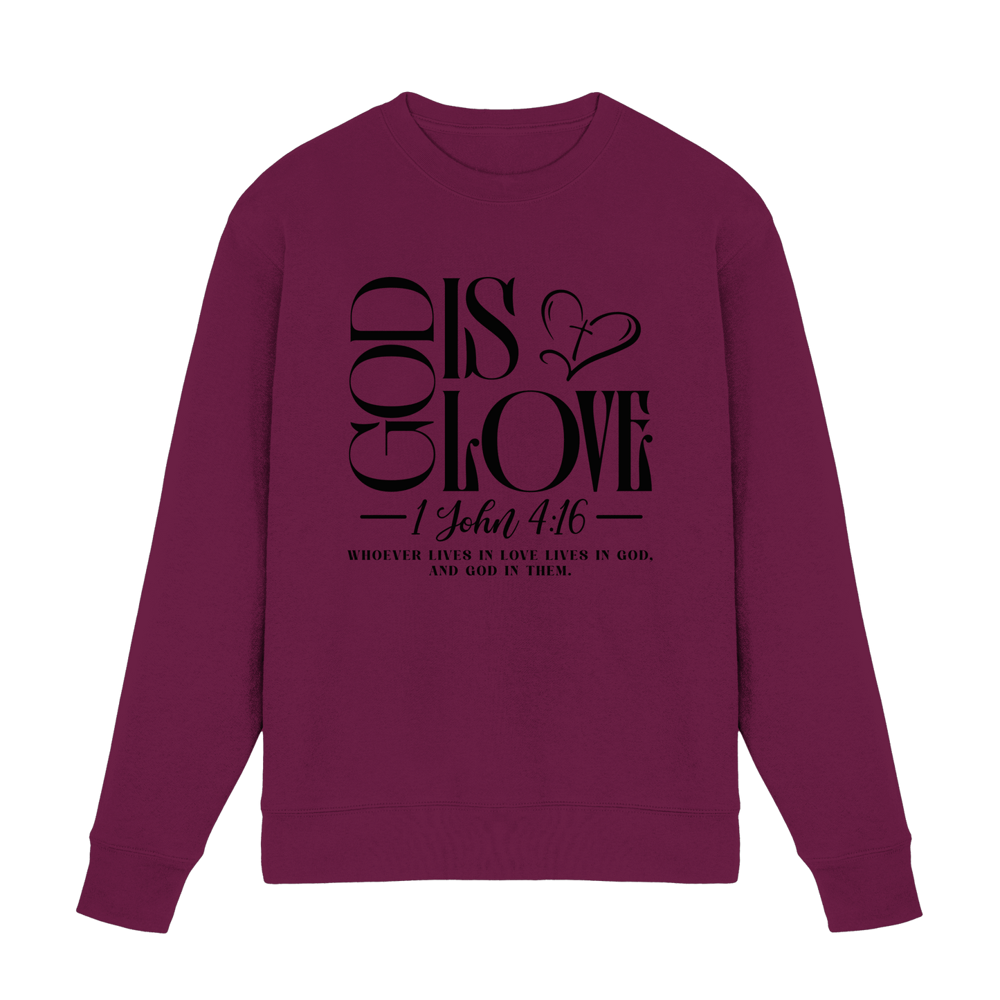 God Is Love – 1. John 4:16 | Ein Statement des Glaubens - Premium Sweatshirt