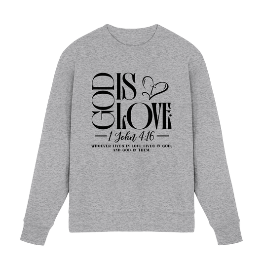 God Is Love – 1. John 4:16 | Ein Statement des Glaubens - Premium Sweatshirt