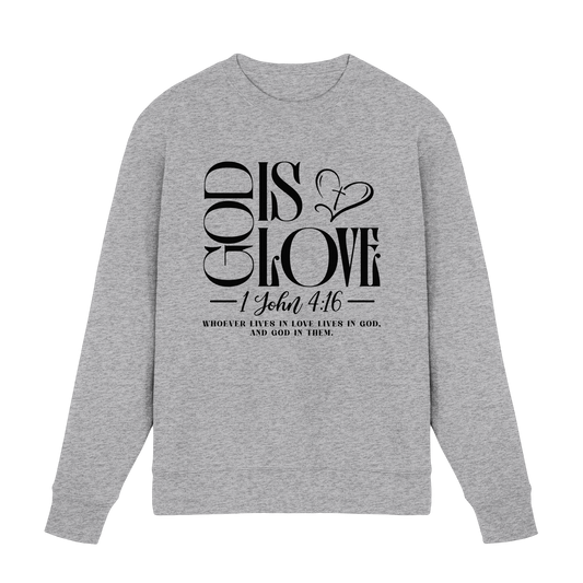 God Is Love – 1. John 4:16 | Ein Statement des Glaubens - Premium Sweatshirt
