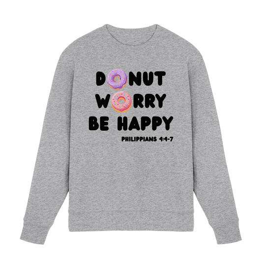 Donut Worry, Be Happy – Philipper 4,4–7 | Christliches Donut Design - Premium Sweatshirt