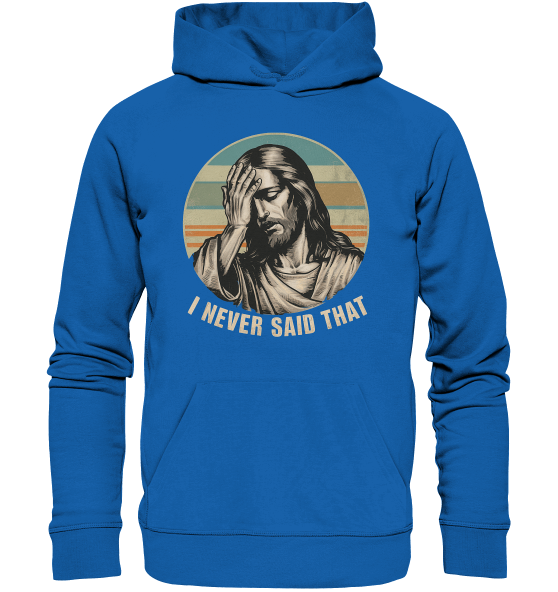 I Never Said That - Jesus - Premium Unisex Hoodie - GfoitMa - Royal Blau / S