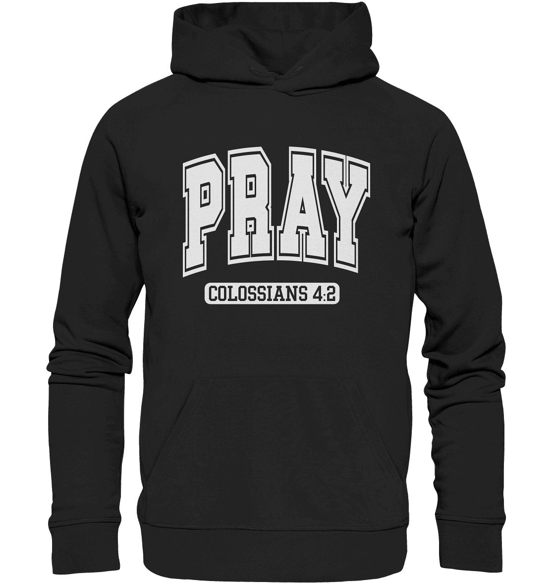 Pray – Colossians 4:2 - Premium Unisex Hoodie - GfoitMa - Black / S
