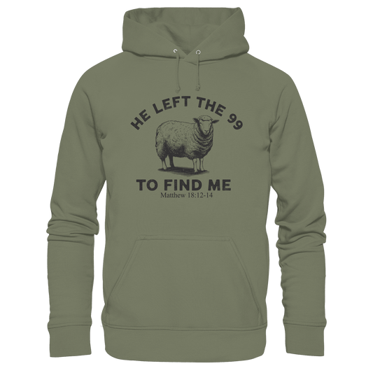 He Left the 99 to Find Me | Persönliches Glaubensbekenntnis - Premium Unisex Hoodie