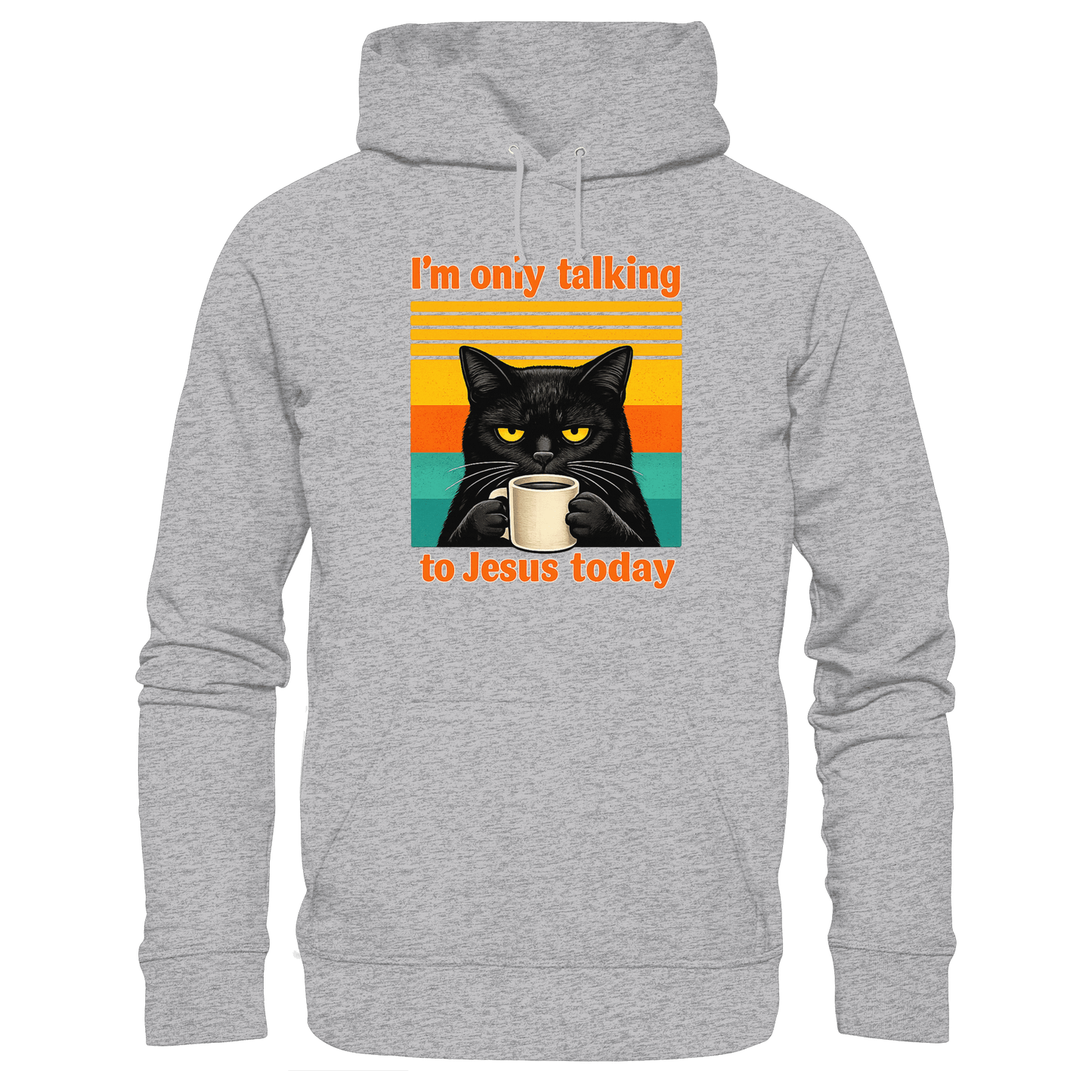 I’m Only Talking to Jesus Today – Grumpy Cat Coffee | Christliches Fun Design - Premium Unisex Hoodie