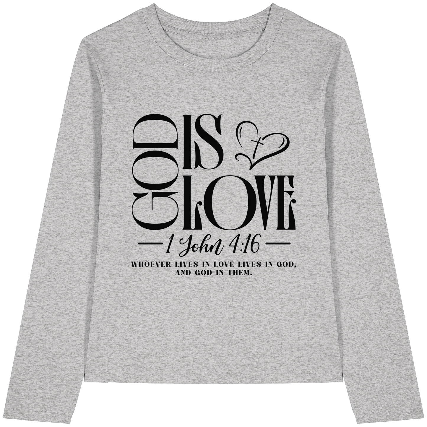 God Is Love – 1. John 4:16 | Ein Statement des Glaubens - Womens Organic Longsleeve T-Shirt