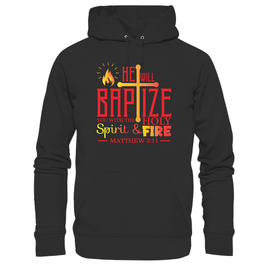 Getauft mit Geist und Feuer – Matthäus 3,11 | Christliches Design - Premium Unisex Hoodie - Hoodies - Black - GfoitMa