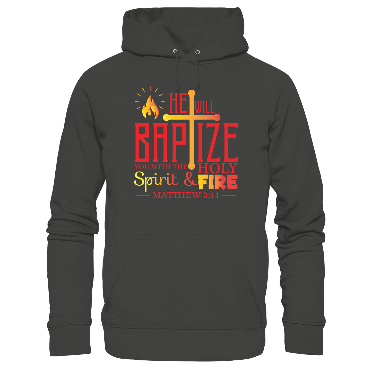 Getauft mit Geist und Feuer – Matthäus 3,11 | Christliches Design - Premium Unisex Hoodie - Hoodies - Charcoal - GfoitMa
