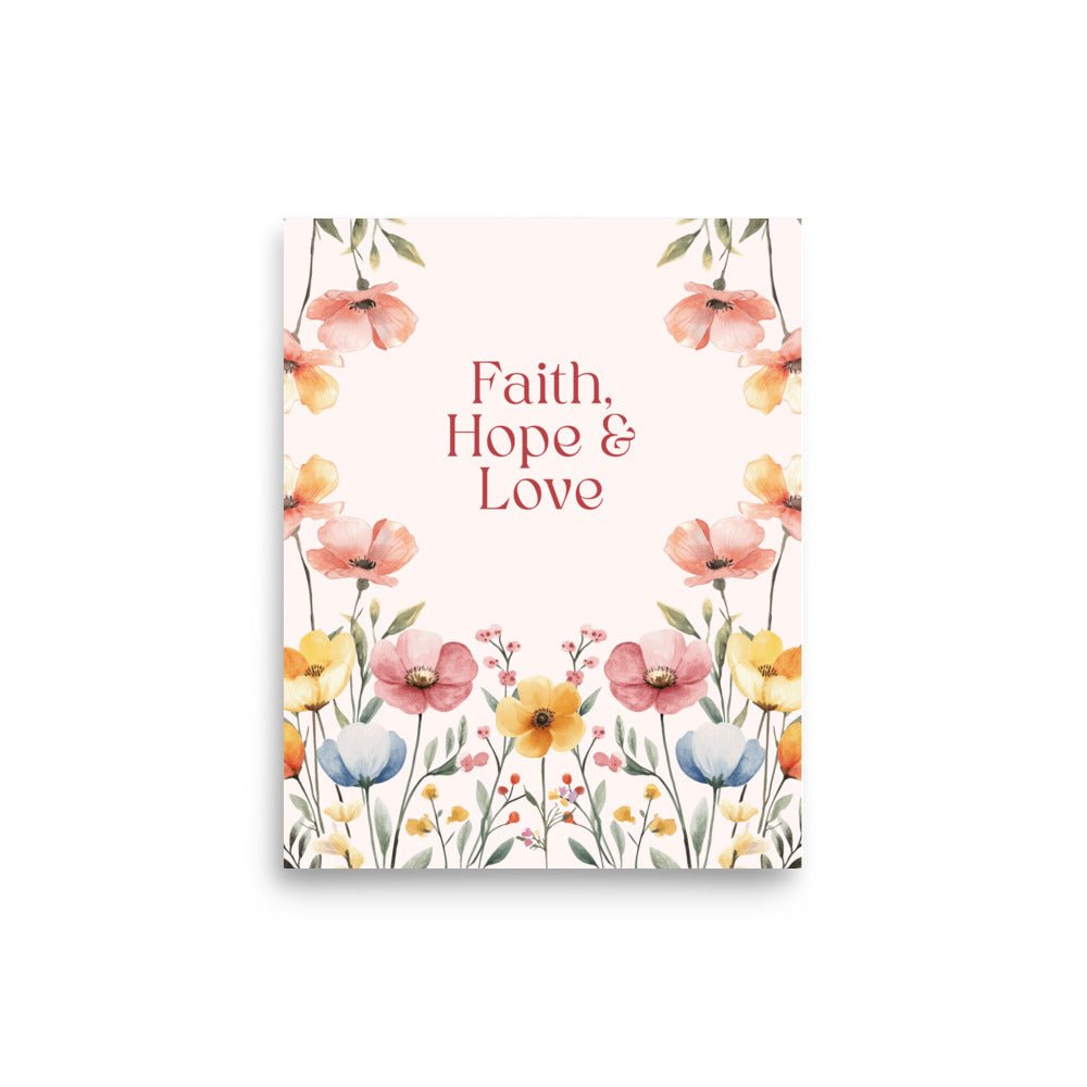 Glaube, Hoffnung & Liebe - Poster - 8″×10″ - GfoitMa
