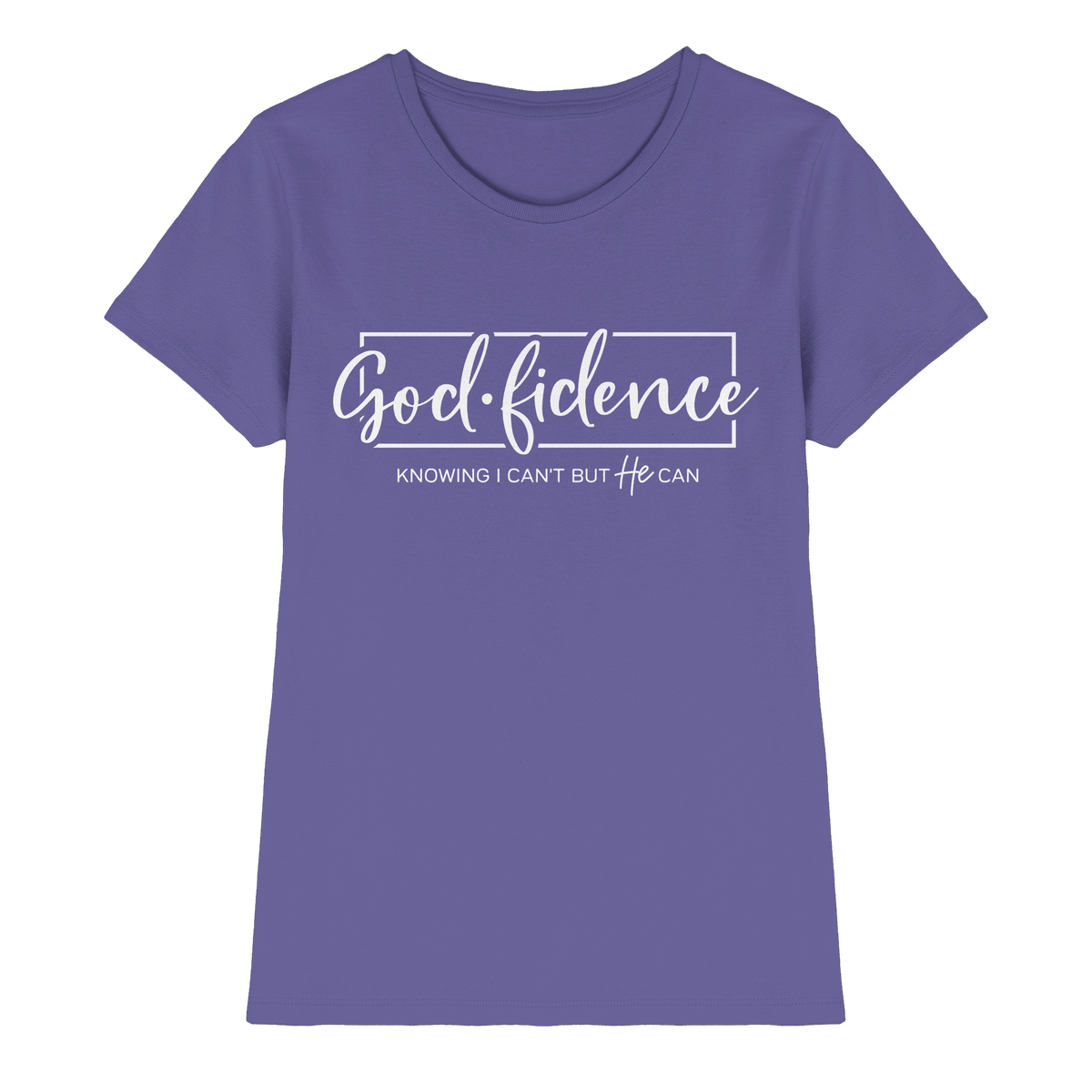 God.fidence – Knowing I can’t but He can | Christliche Kleidung - Ladies Premium Shirt - Lady-Shirts - Millenial Lilac - GfoitMa