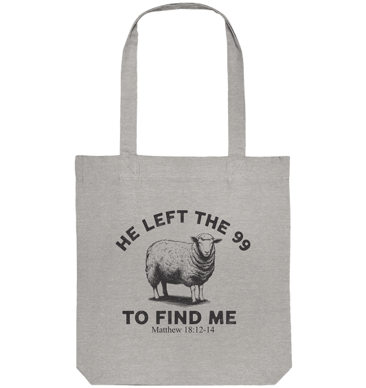 He Left the 99 to Find Me | Persönliches Glaubensbekenntnis - Organic Tote-Bag - Taschen - Heather Grey - GfoitMa