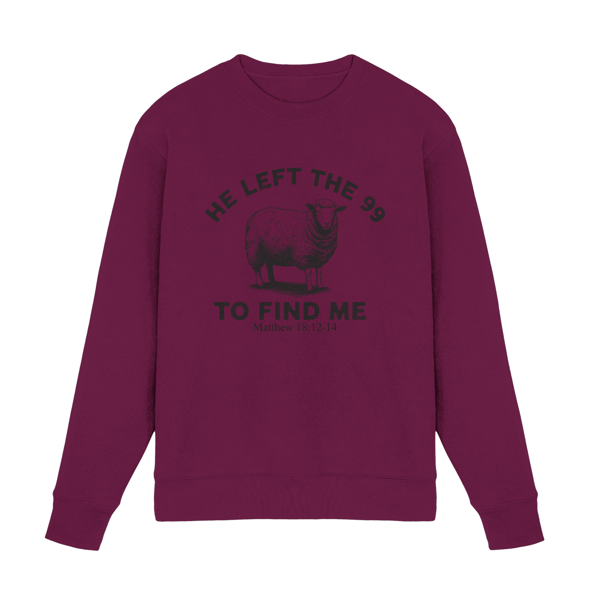 He Left the 99 to Find Me | Persönliches Glaubensbekenntnis - Premium Sweatshirt - Sweatshirts - Burgund - GfoitMa