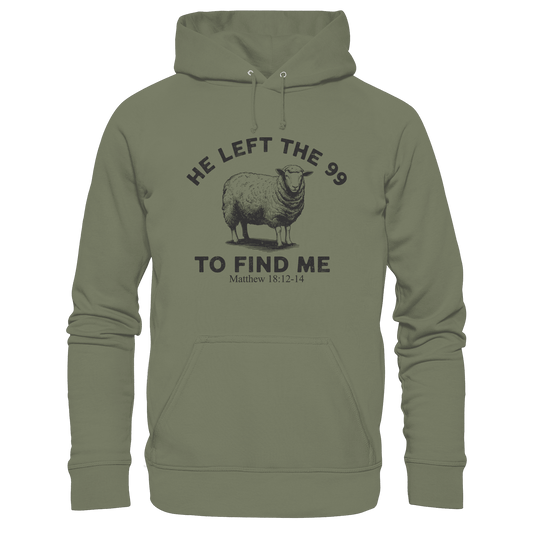 He Left the 99 to Find Me | Persönliches Glaubensbekenntnis - Premium Unisex Hoodie - Hoodies - Classic Olive - GfoitMa