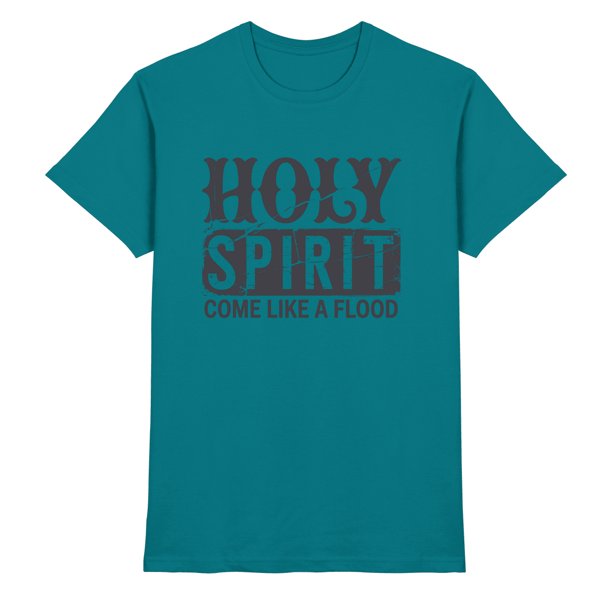 Holy Spirit, Come Like a Flood – Erfüllt von Gottes Gegenwart | Christliches Geschenk - Premium Shirt - Unisex-Shirts - Diva Blue - GfoitMa