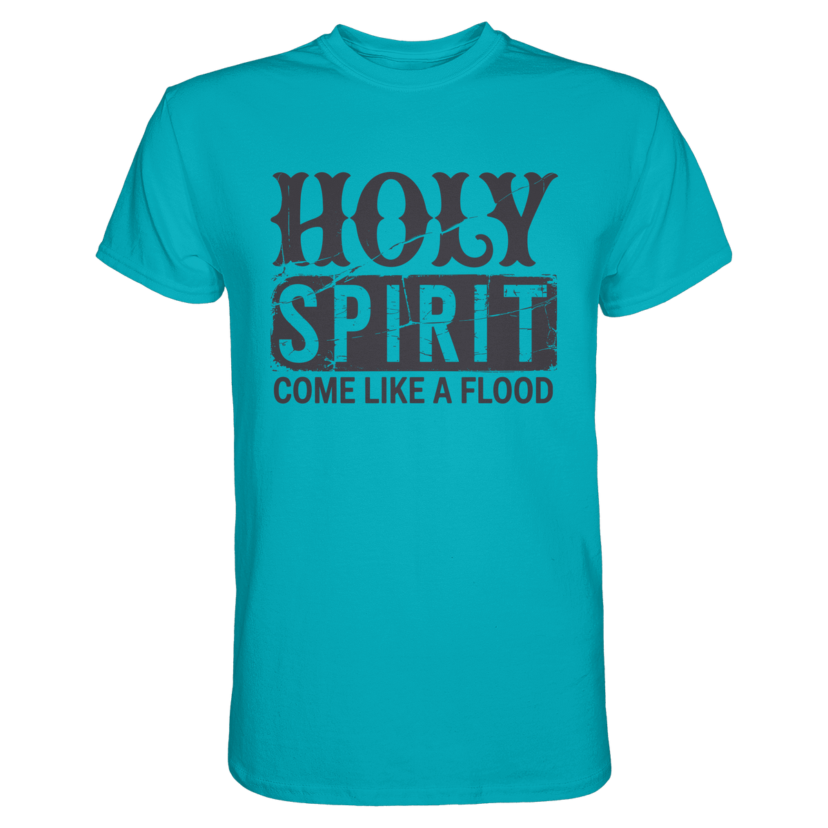 Holy Spirit, Come Like a Flood – Erfüllt von Gottes Gegenwart | Christliches Geschenk - Premium Shirt - Unisex-Shirts - Swimming Pool - GfoitMa