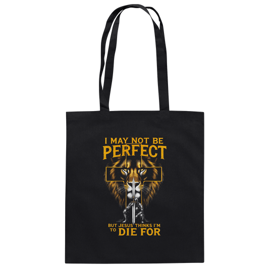 I May Not Be Perfect, But Jesus Thinks I’m to Die For | Christliches Design mit Botschaft der Gnade - Baumwolltasche - Taschen - Black - GfoitMa