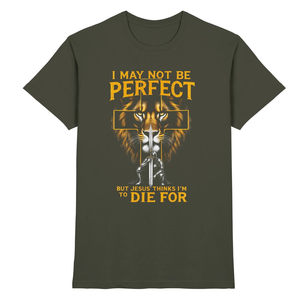 I May Not Be Perfect, But Jesus Thinks I’m to Die For | Christliches Design mit Botschaft der Gnade - Premium Shirt - Unisex-Shirts - Urban Khaki - GfoitMa