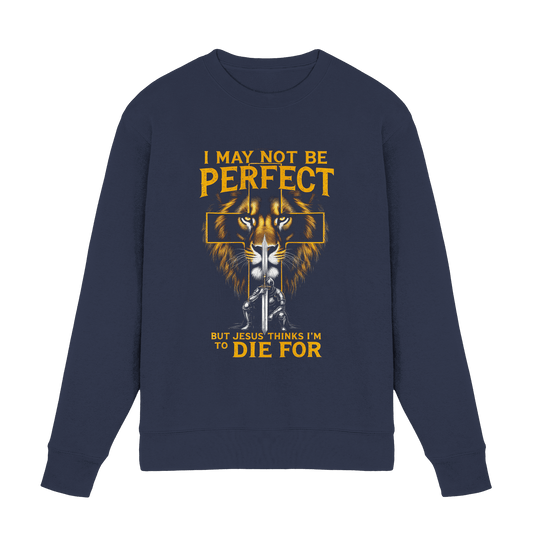 I May Not Be Perfect, But Jesus Thinks I’m to Die For | Christliches Design mit Botschaft der Gnade - Premium Sweatshirt - Sweatshirts - Deep Navy - GfoitMa