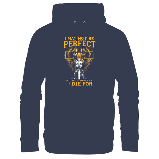 I May Not Be Perfect, But Jesus Thinks I’m to Die For | Christliches Design mit Botschaft der Gnade - Premium Unisex Hoodie - Hoodies - Deep Navy - GfoitMa