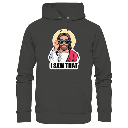 I Saw That – Jesus mit Sonnenbrille | Christliche Produkte - Premium Unisex Hoodie - Hoodies - Charcoal - GfoitMa