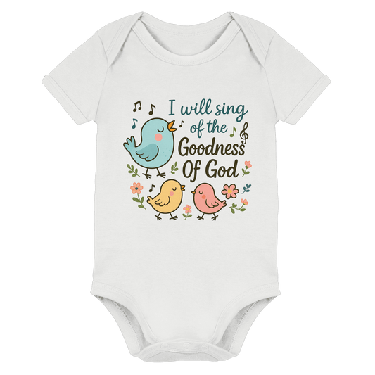 I will sing of the goodness of God | Christliche Produkte - Organic Baby Bodysuit - Kids & Babys - White - GfoitMa