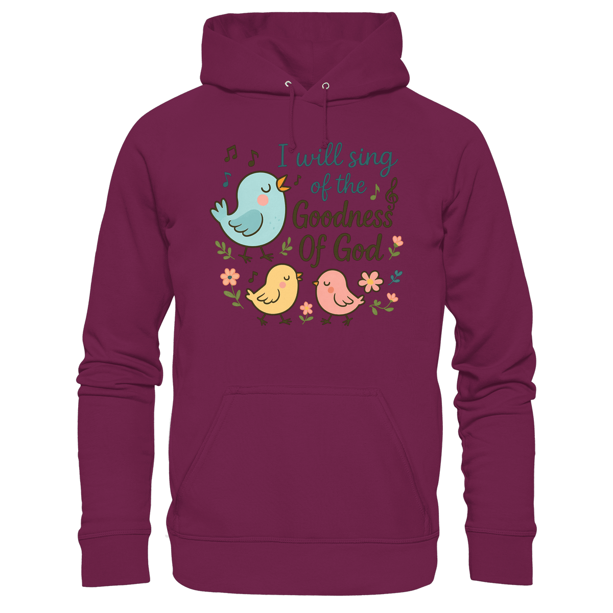 I will sing of the goodness of God | Christliche Produkte - Premium Unisex Hoodie - Hoodies - Burgund - GfoitMa