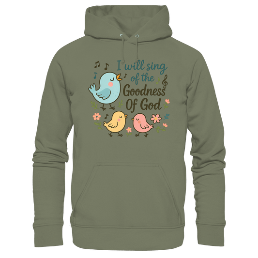 I will sing of the goodness of God | Christliche Produkte - Premium Unisex Hoodie - Hoodies - Classic Olive - GfoitMa