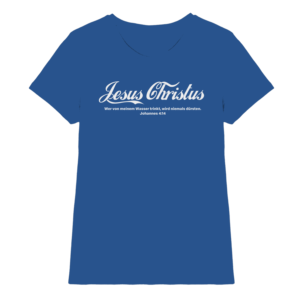Jesus Christus – Johannes 4,14 | Christliches Statement Design „Lebendiges Wasser“ - Ladies Premium Shirt - Lady-Shirts - Royal Blue - GfoitMa