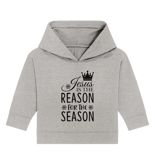 Jesus – Der Grund für die Weihnachtszeit | Christliche Geschenke - Baby Organic Hoodie - Kids & Babys - Heather Grey - GfoitMa