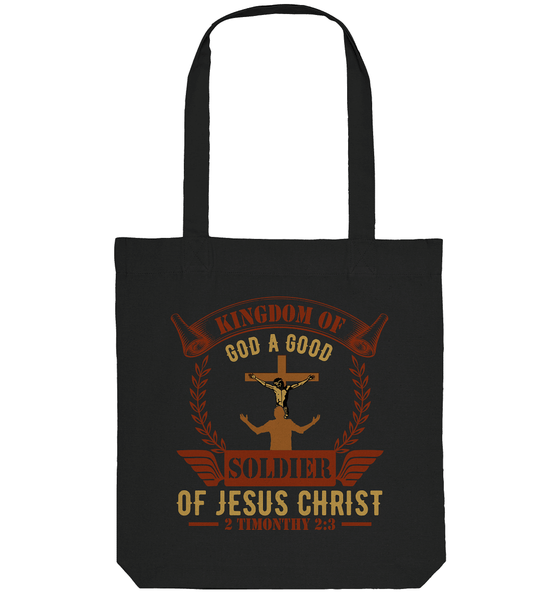 Kingdom of God – A Good Soldier of Jesus Christ | Christliches Design in Braun - Organic Tote-Bag - Taschen - Black - GfoitMa