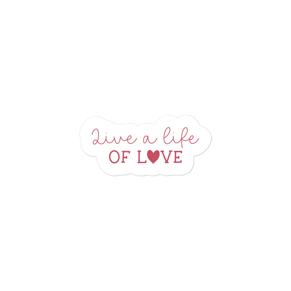 Lebe ein Leben voller Liebe - blasenfreie Aufkleber - GfoitMa - 3″×3″