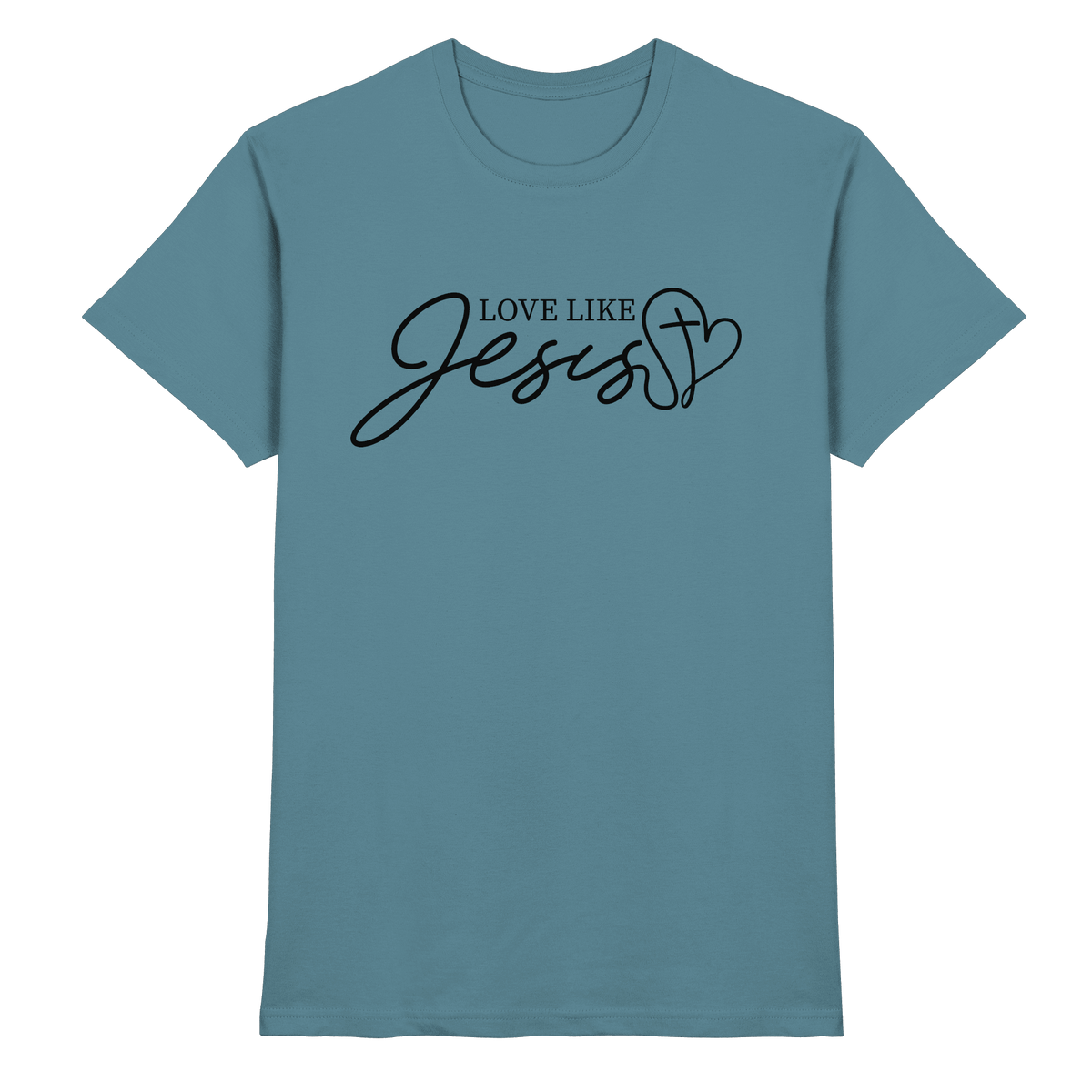 Love Like Jesus – Liebe, die verändert | Ein Statement des Glaubens - Premium Shirt - Unisex-Shirts - Stone Blue - GfoitMa