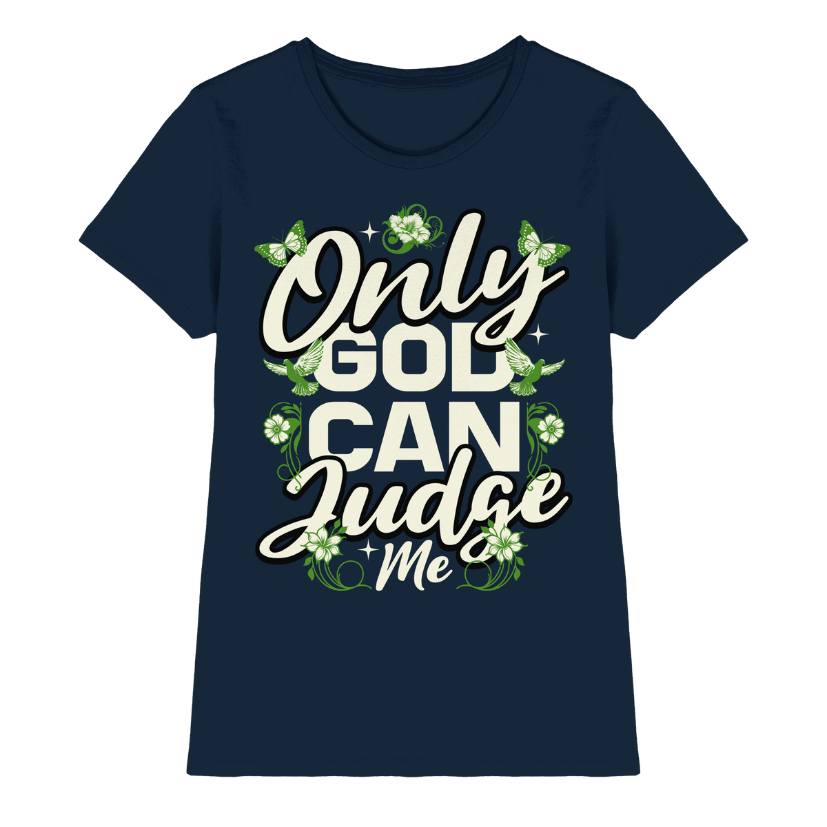 Only God can judge me | Christliche Kleidung - Ladies Premium Shirt - Lady-Shirts - Navy - GfoitMa