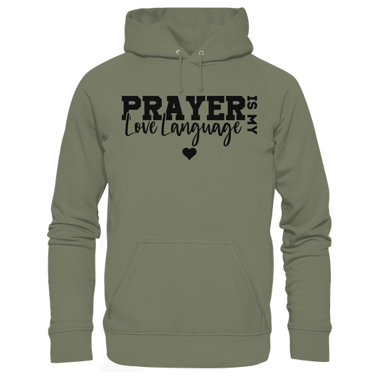 Prayer Is My Love Language – Christliche Kleidung mit Statement - Premium Unisex Hoodie - Hoodies - Classic Olive - GfoitMa