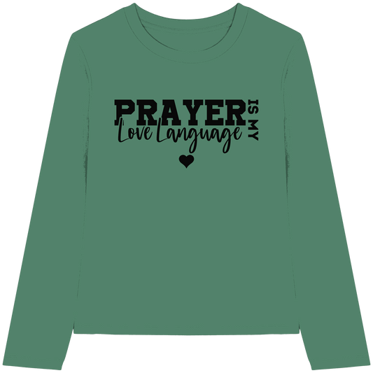 Prayer Is My Love Language – Christliche Kleidung mit Statement - Womens Organic Longsleeve T-Shirt - Lady-Shirts - Green Bay - GfoitMa