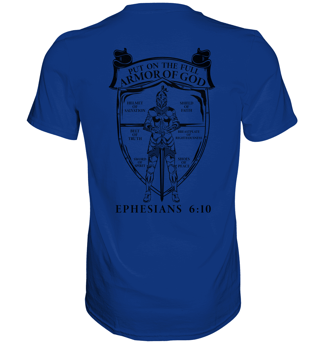 „Put on the Full Armor of God“ – Rückseite | Christliche Kleidung - Premium Shirt - Unisex-Shirts - Royal Blue - GfoitMa