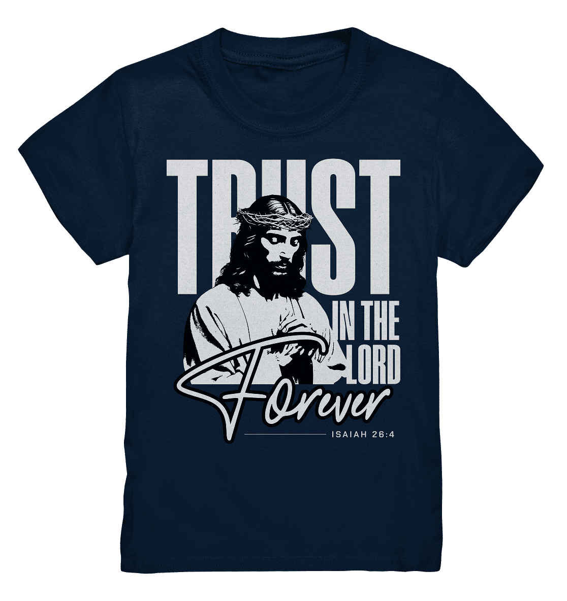 Trust in the Lord Forever – Eine Botschaft des unerschütterlichen Glaubens - Kids Premium Shirt - Kids & Babys - Navy - GfoitMa