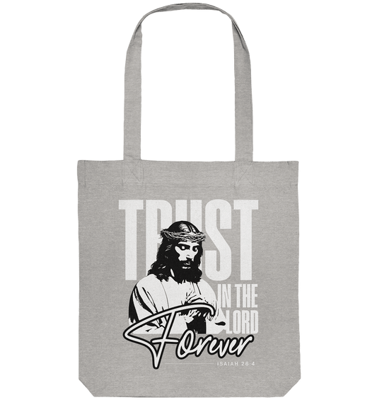 Trust in the Lord Forever – Eine Botschaft des unerschütterlichen Glaubens - Organic Tote-Bag - Taschen - Heather Grey - GfoitMa