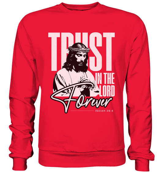 Trust in the Lord Forever – Eine Botschaft des unerschütterlichen Glaubens - Premium Sweatshirt - Sweatshirts - Rot - GfoitMa