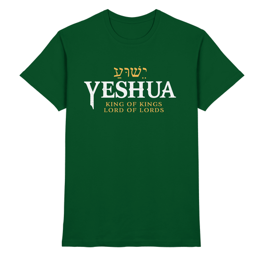Yeshua – King of Kings, Lord of Lords | Christliches Design mit dem Namen Jesu - Premium Shirt - Unisex-Shirts - Bottle Green - GfoitMa