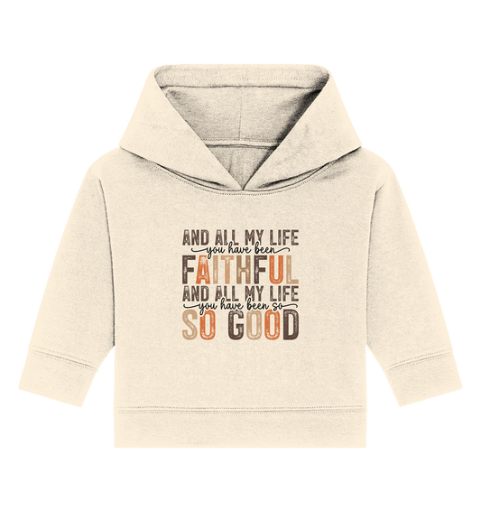 All My Life – Treue und Güte - Baby Organic Hoodie - Kids & Babys - Natural Raw - GfoitMa
