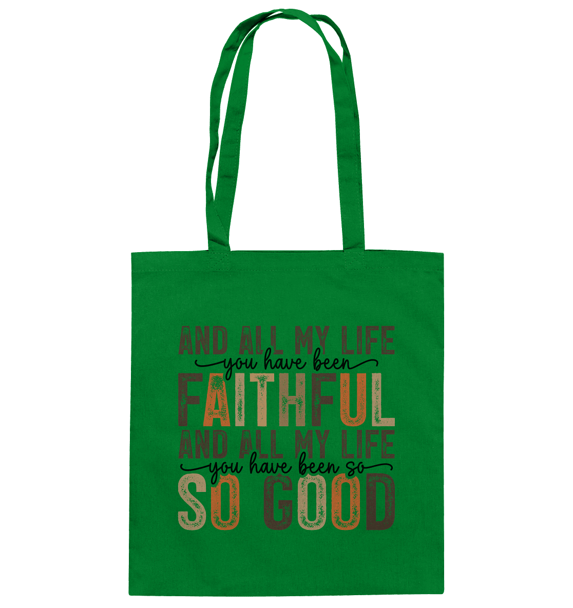 All My Life – Treue und Güte - Baumwolltasche - Taschen - Kelly Green - GfoitMa