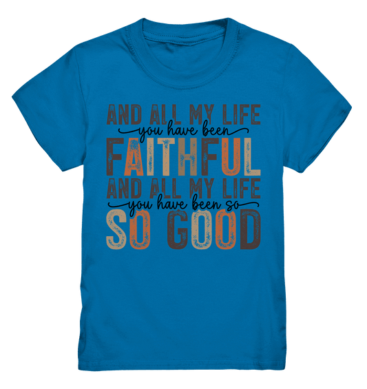 All My Life – Treue und Güte - Kids Premium Shirt - Kids & Babys - Royal Blue - GfoitMa