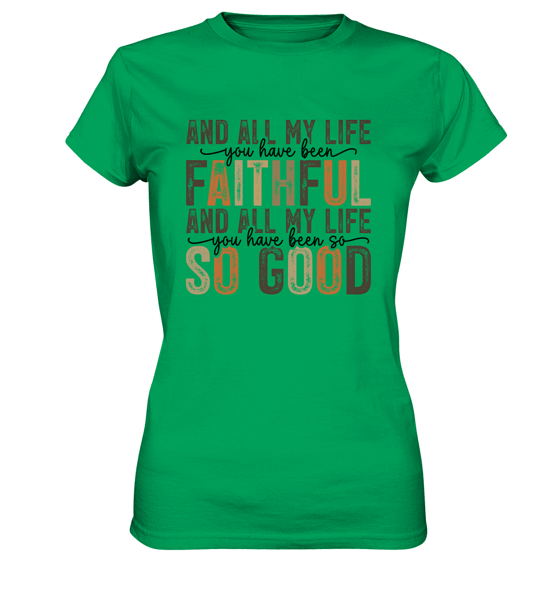 All My Life – Treue und Güte - Ladies Premium Shirt - Lady-Shirts - Kelly Green - GfoitMa