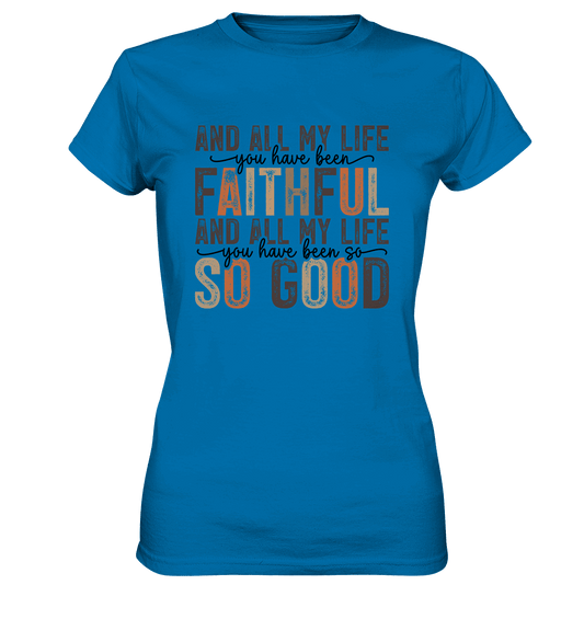 All My Life – Treue und Güte - Ladies Premium Shirt - Lady-Shirts - Royal Blue - GfoitMa