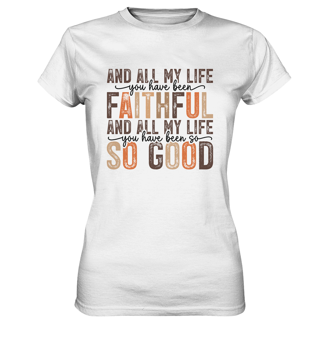 All My Life – Treue und Güte - Ladies Premium Shirt - Lady-Shirts - White - GfoitMa