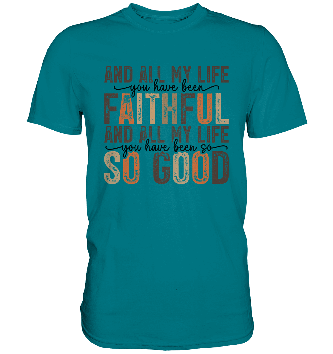 All My Life – Treue und Güte - Premium Shirt - Unisex-Shirts - Diva Blue - GfoitMa