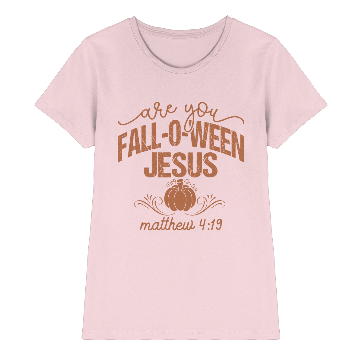 Are you FALL O WEEN Jesus? – Matthew 4:19 | Christliche Halloween Produkte - Ladies Premium Shirt - Lady-Shirts - Orchid Pink - GfoitMa