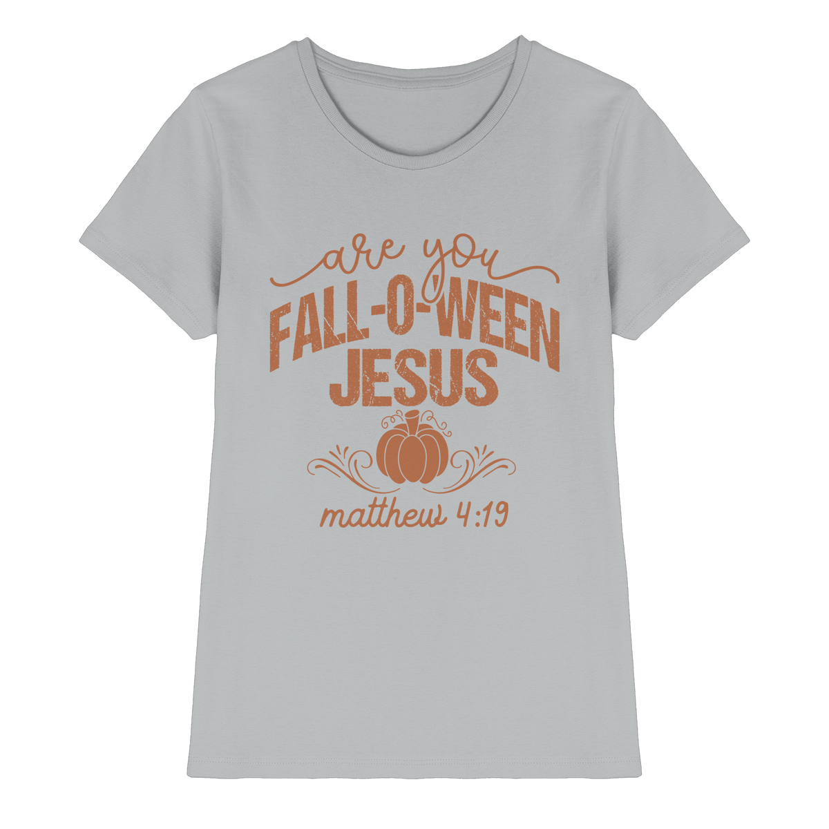 Are you FALL O WEEN Jesus? – Matthew 4:19 | Christliche Halloween Produkte - Ladies Premium Shirt - Lady-Shirts - Pacific Grey - GfoitMa