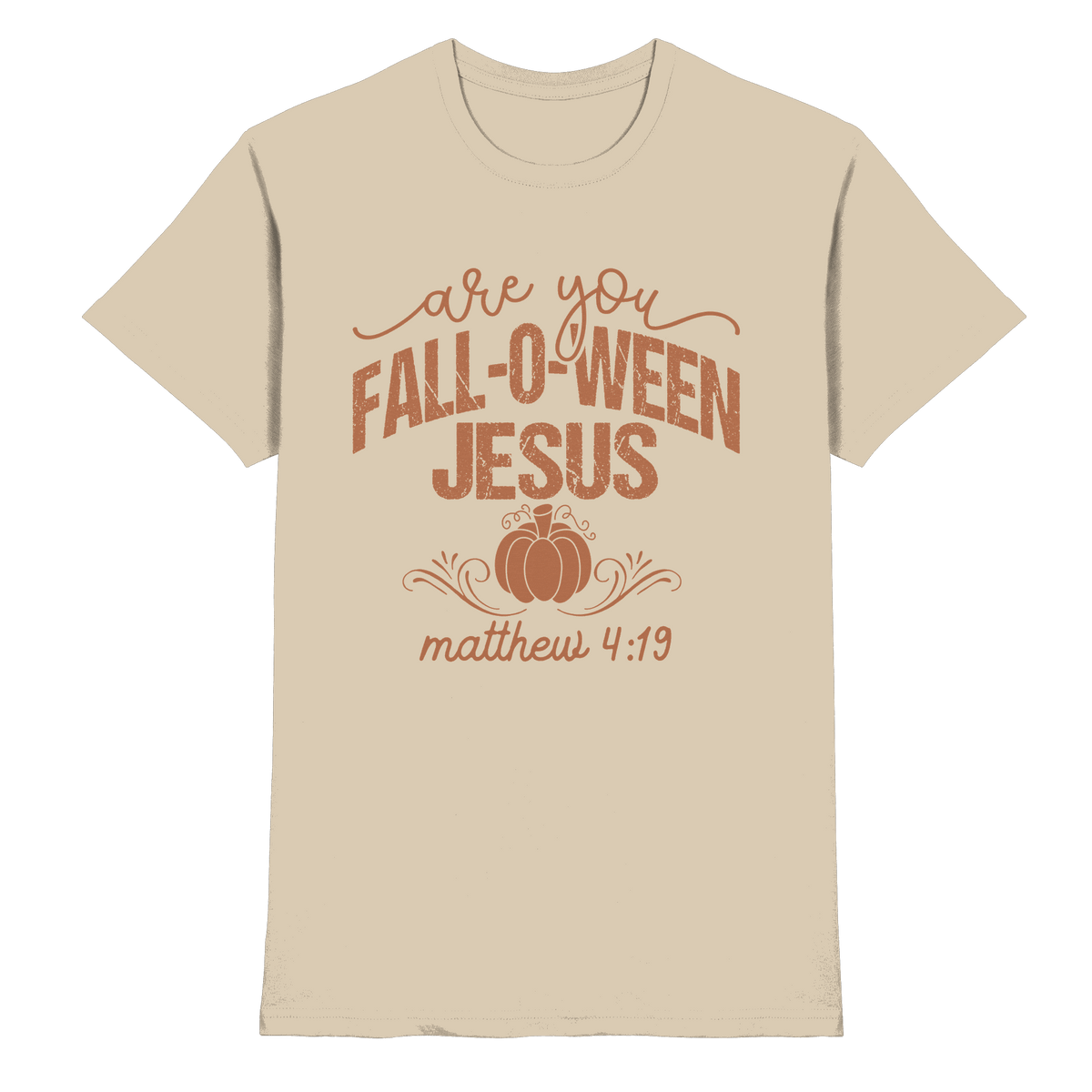 Are you FALL O WEEN Jesus? – Matthew 4:19 | Christliche Halloween Produkte - Premium Shirt - Unisex-Shirts - Sand - GfoitMa