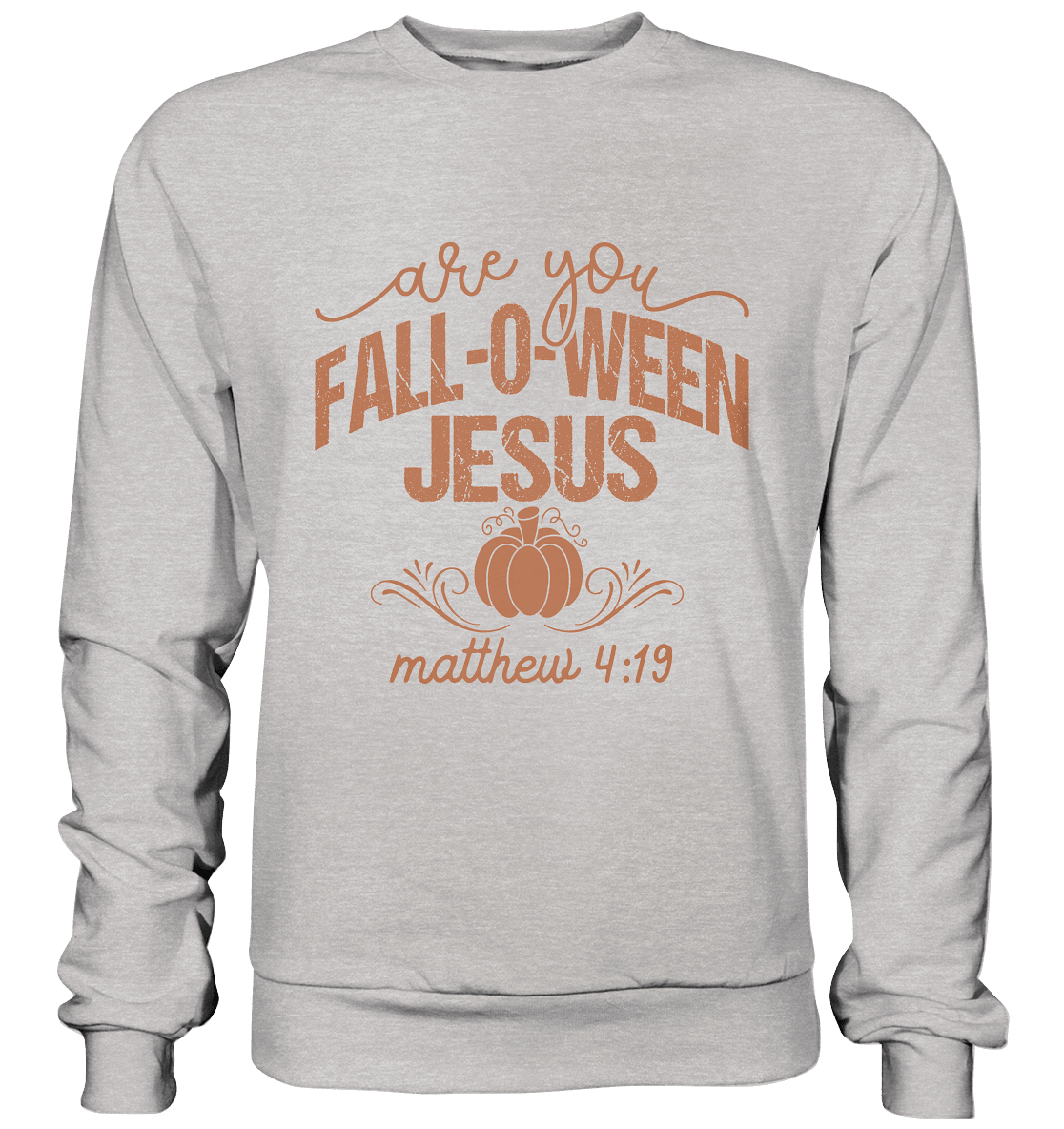Are you FALL O WEEN Jesus? – Matthew 4:19 | Christliche Halloween Produkte - Premium Sweatshirt - Sweatshirts - Heather Grey (meliert) - GfoitMa